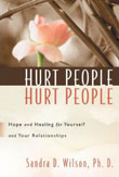 Hurt People Hurt People: Hope and Healing for Yourself and Your Relationships by Sandra Wilson